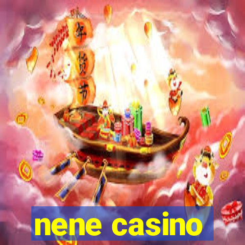 nene casino